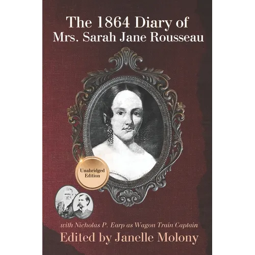 The 1864 Diary of Mrs. Sarah Jane Rousseau: Unabridged Edition - Paperback