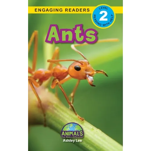 Ants: Animals That Make a Difference! (Engaging Readers, Level 2) - Hardcover