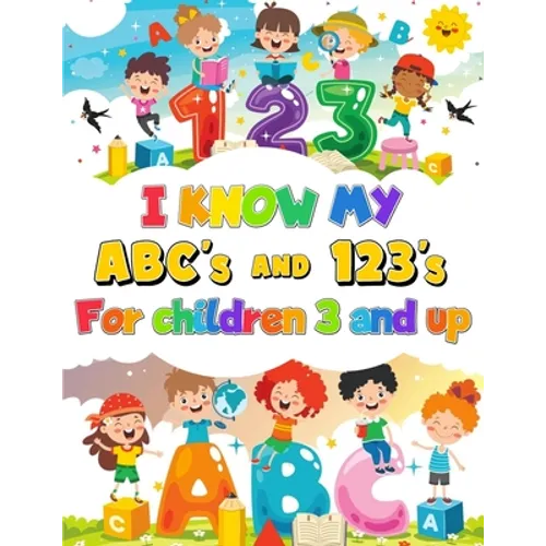 I Know my ABC's & 123's Coloring book, Activity Book for Children 3 & Up - Paperback