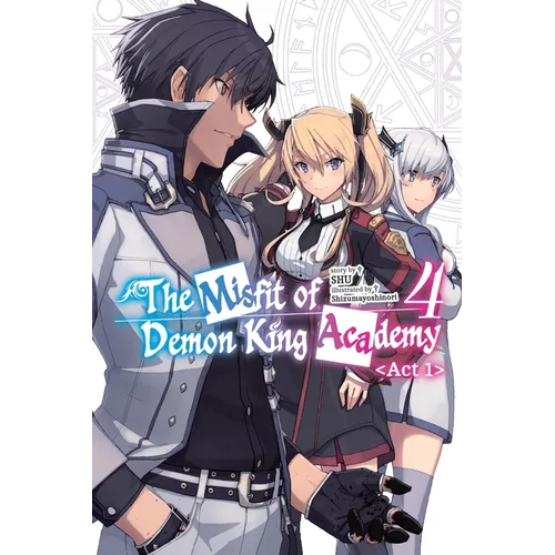 The Misfit of Demon King Academy, Vol. 4, ACT 1 (Light Novel): Volume 4 - Paperback