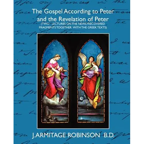 The Gospel According to Peter and the Revelation of Peter - Paperback