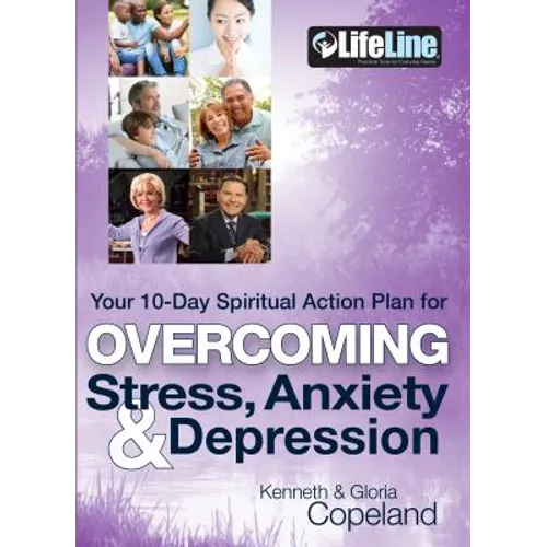 Overcoming Stress, Anxiety & Depression: Your 10-Day Spiritual Action Plan - Paperback
