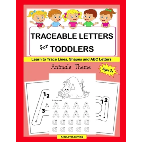 Traceable Letters for Toddlers: A Fun Way for Your Child to Learn the Alphabet and Trace Lines, Shapes and Letters - Paperback