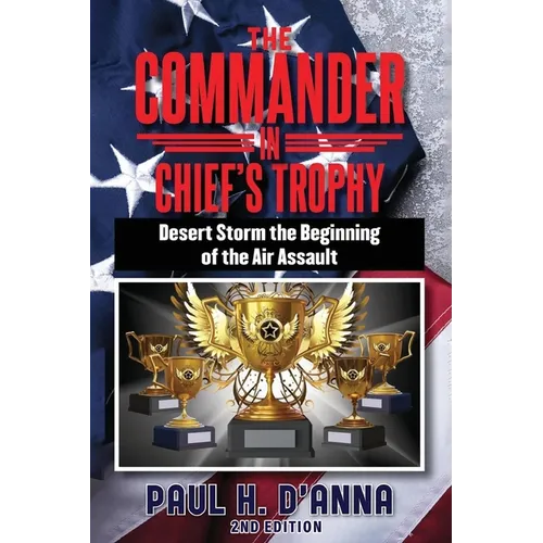 The Commander In Chief's Trophy 2nd Edition - Paperback