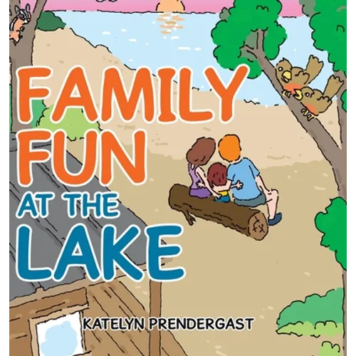 Family Fun at the Lake - Hardcover