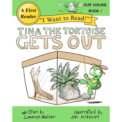 Tina the Tortoise Gets Out: Our House Book 1 - Paperback