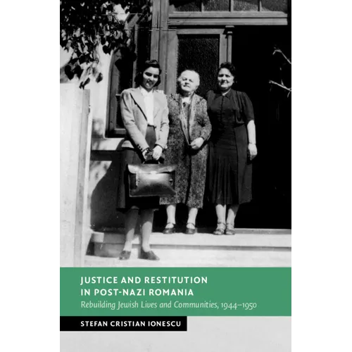 Justice and Restitution in Post-Nazi Romania - Hardcover