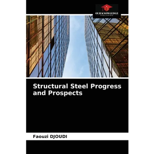 Structural Steel Progress and Prospects - Paperback