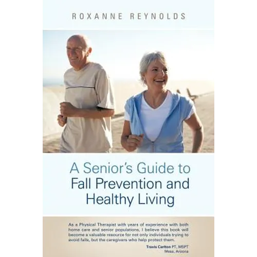 A Seniors Guide to Fall Prevention and Healthy Living - Paperback