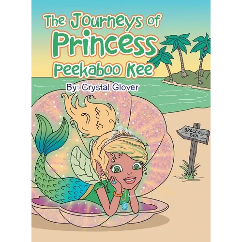 The Journeys of Princess Peekaboo Kee - Hardcover
