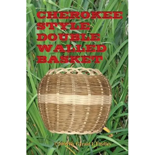 Cherokee Style Double Walled Basket - Paperback