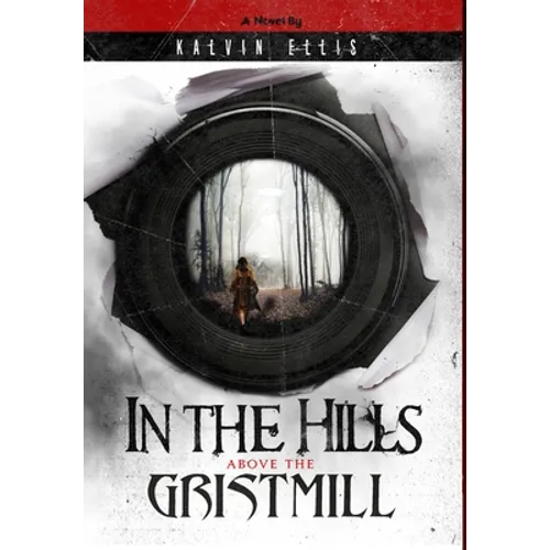 In the Hills Above the Gristmill - Hardcover