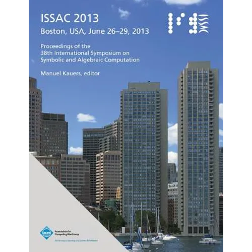 Issac 2013 Proceedings of the 38th International Symposium on Symbolic and Algebraic Computation - Paperback
