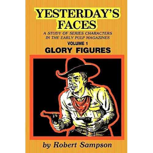 Yesterday's Faces, Volume 1: Glory Figures - Paperback