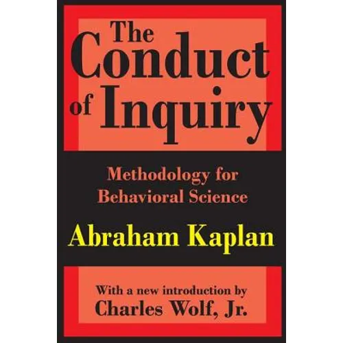The Conduct of Inquiry: Methodology for Behavioural Science - Paperback