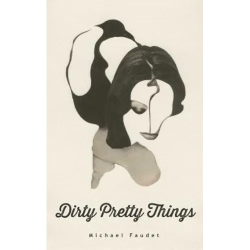 Dirty Pretty Things: Volume 1 - Paperback