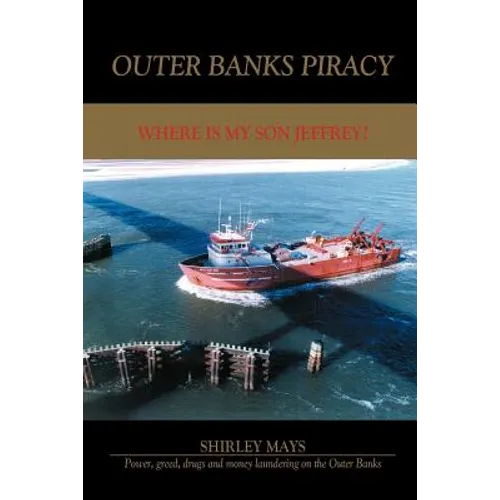Outer Banks Piracy: Where Is My Son Jeffrey? - Paperback