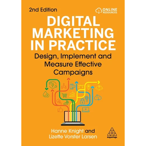 Digital Marketing in Practice: Design, Implement and Measure Effective Campaigns - Hardcover