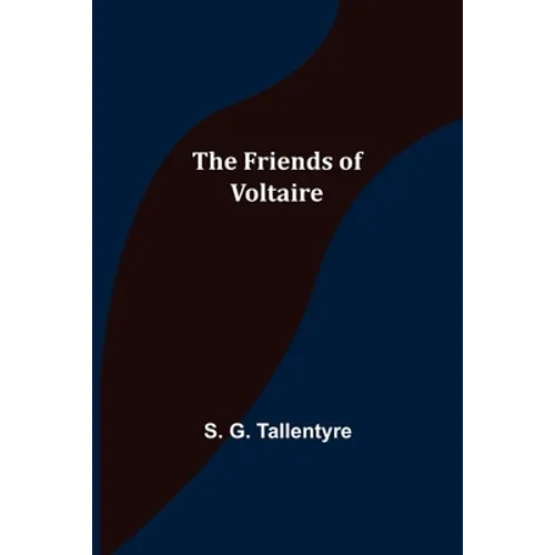 The Friends of Voltaire - Paperback