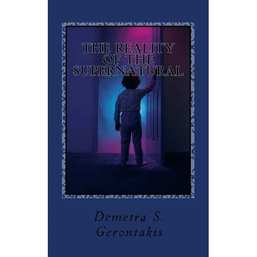 The Reality Of The Supernatural - Paperback
