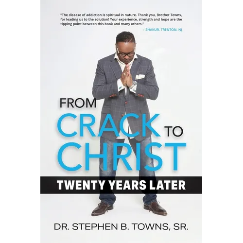 From Crack to Christ: Twenty Years Later - Paperback