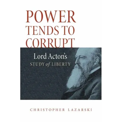 Power Tends To Corrupt - Hardcover