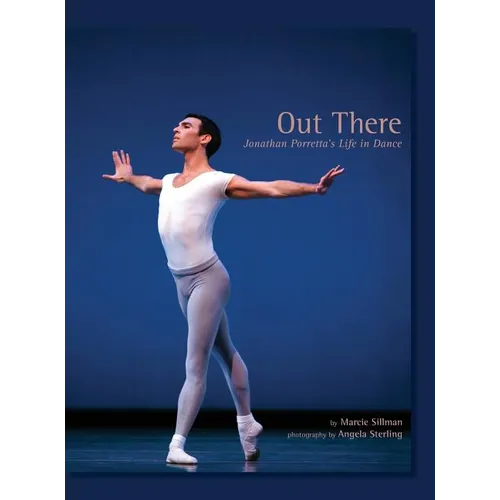 Out There: Jonathan Porretta's Life in Dance - Hardcover
