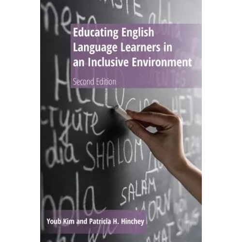Educating English Language Learners in an Inclusive Environment: Second Edition - Paperback