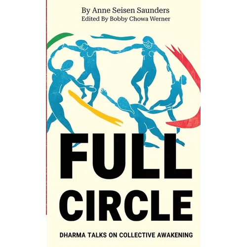 Full Circle: Dharma Talks on Collective Awakening - Paperback