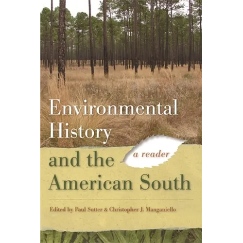 Environmental History and the American South: A Reader - Paperback
