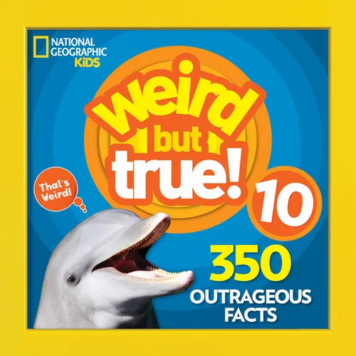 Weird But True 10: 350 Outrageous Facts - Paperback