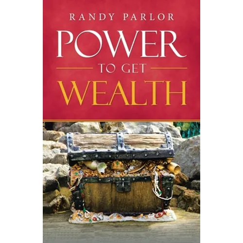 Power to Get Wealth - Paperback