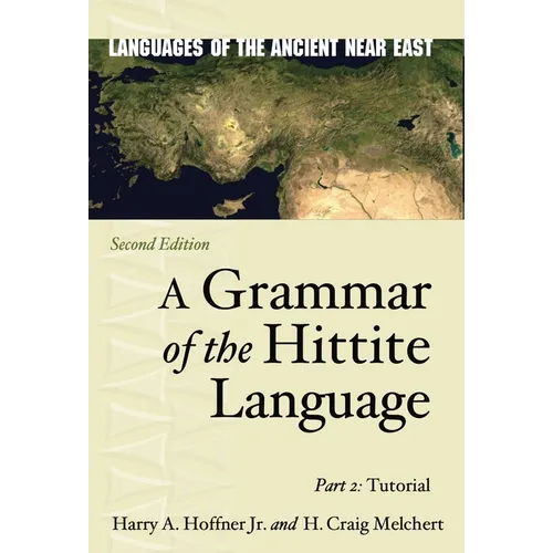 A Grammar of the Hittite Language: Part 2: Tutorial - Paperback