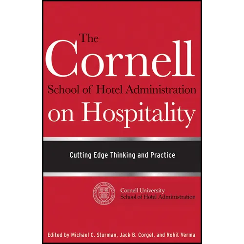 The Cornell School of Hotel Administration on Hospitality: Cutting Edge Thinking and Practice - Hardcover