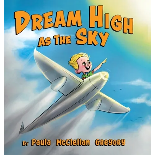 Dream High As The Sky - Hardcover