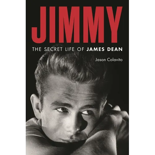 Jimmy: The Secret Life of James Dean - Hardcover
