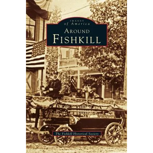 Around Fishkill - Hardcover