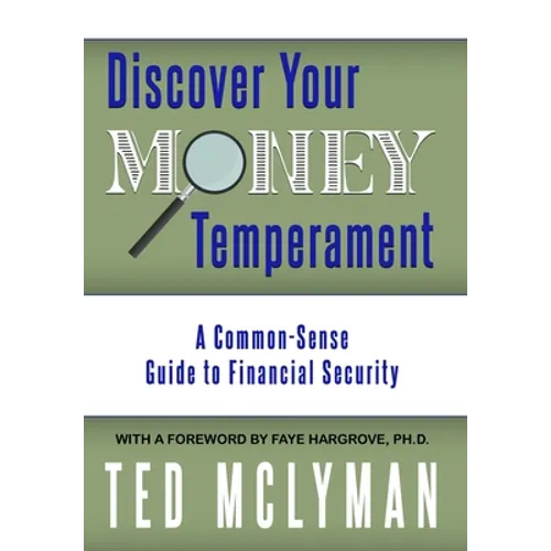 Discover Your Money Temperament: A Common-Sense Guide to Financial Security - Hardcover