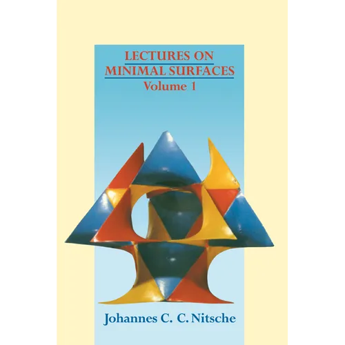 Lectures on Minimal Surfaces: Volume 1, Introduction, Fundamentals, Geometry and Basic Boundary Value Problems - Paperback