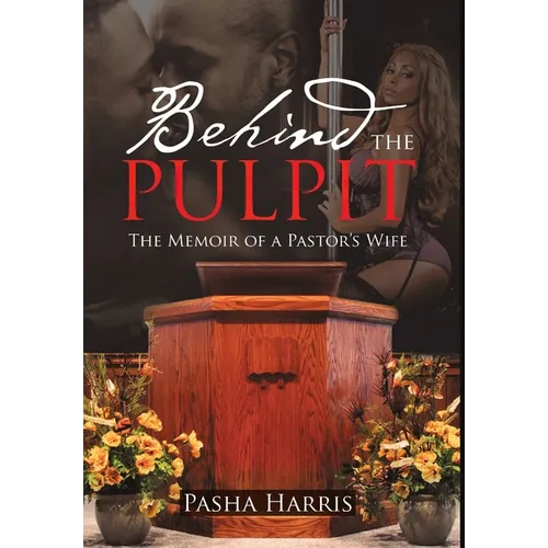 Behind the Pulpit: The Memoir of a Pastor's Wife - Hardcover