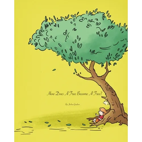 How Does A Tree Become A Tree? - Paperback