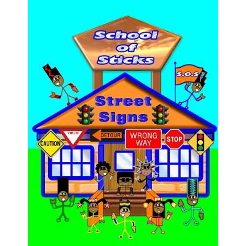 School of Sticks Street Signs: Street Signs - Paperback