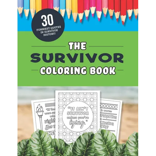 The Survivor Coloring Book: The 30 Funniest Quotes from the TV Show! - Paperback