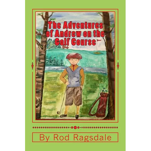 The Adventures of Andrew on the Golf Course: Adventure One Mama Duck - Paperback