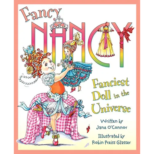 Fancy Nancy: Fanciest Doll in the Universe - Hardcover