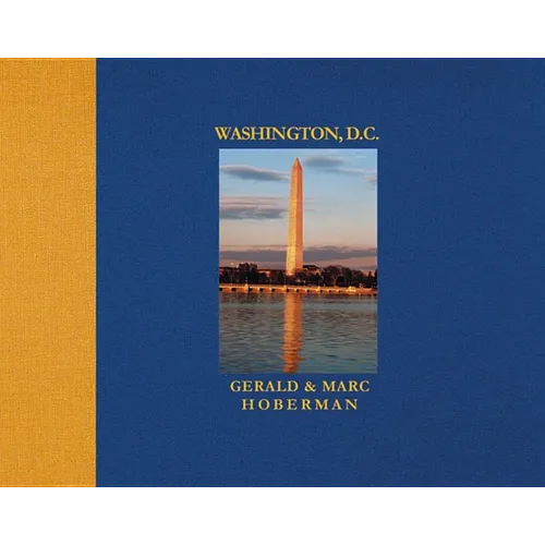 Washington D.C.: Photographs in Celebration of the Nation's City - Hardcover