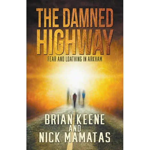 The Damned Highway: Fear and Loathing in Arkham - Paperback