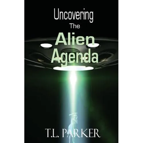 Uncovering The Alien Agenda: UFOs and Alien Abduction - Paperback