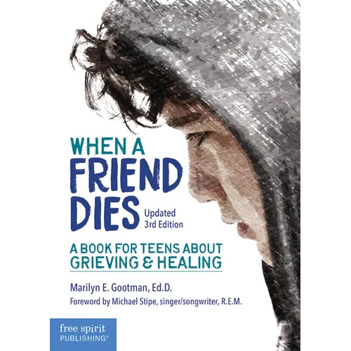When a Friend Dies: A Book for Teens about Grieving & Healing - Paperback