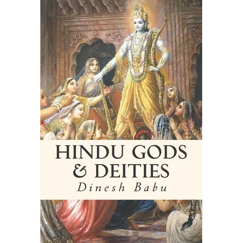 Hindu Gods & Deities: Visions of Deities and the Wisdom They Carry - Paperback
